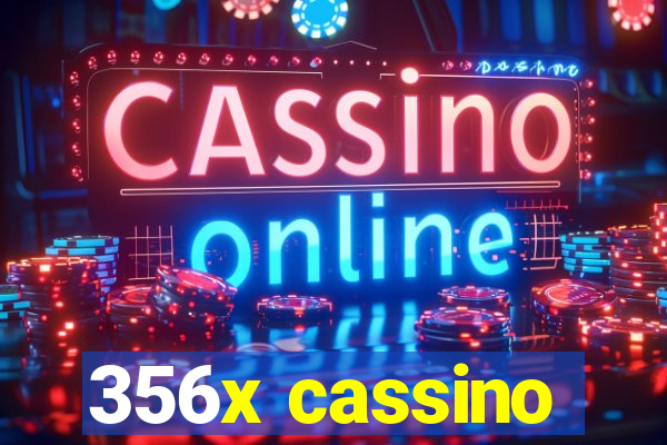 356x cassino